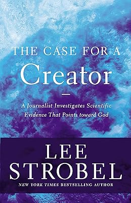 The Case for a Creator: A Journalist Investigates Scientific Evidence That Points Toward God (Case for ... Series)