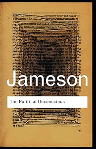 The Political Unconscious (Routledge Classics) by Fredric Jameson