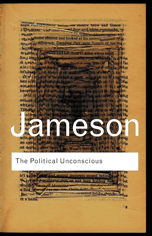 The Political Unconscious (Routledge Classics) by Fredric Jameson