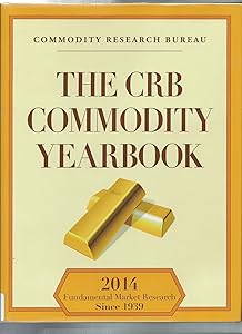 The CRB Commodity Yearbook 2014 by Commodity Research Bureau