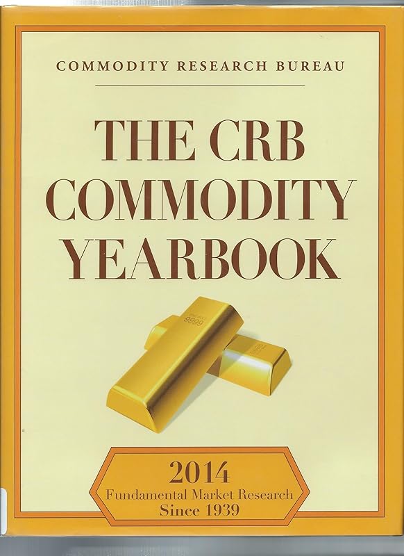 The CRB Commodity Yearbook 2014 by Commodity Research Bureau