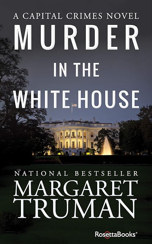 Murder in the White House (Capital Crimes) by Margaret Truman