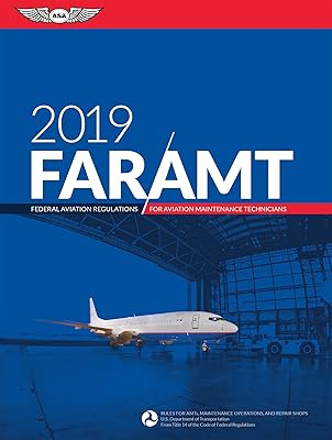 FAR-AMT 2019: Federal Aviation Regulations for Aviation Maintenance Technicians (FAR/AIM Series)