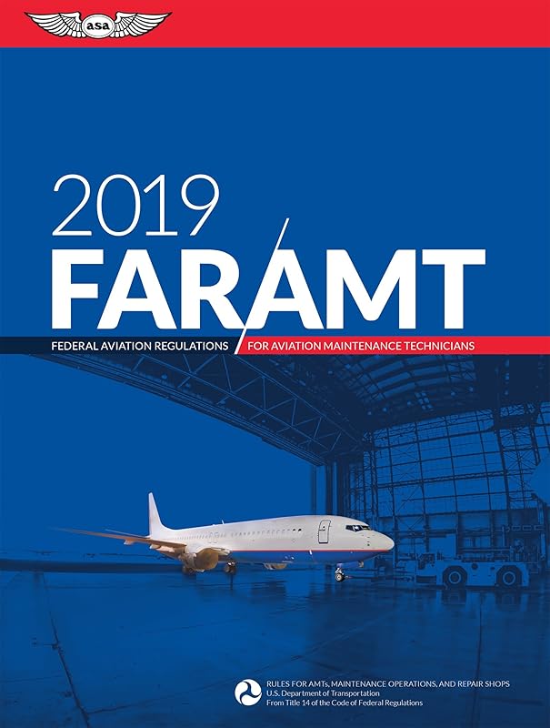 FAR-AMT 2019: Federal Aviation Regulations for Aviation Maintenance Technicians (FAR/AIM Series) by Federal Aviation Administration (FAA)/Aviation Supplies & Academics (ASA)