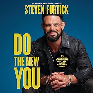 Do the New You: 6 Mindsets to Become Who You Were Created to Be by Steven Furtick