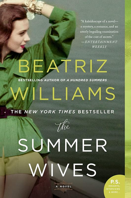 The Summer Wives: A Novel: A Suspenseful Summer Read of Love and Murder by Beatriz Williams