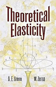 Theoretical Elasticity (Dover Civil and Mechanical Engineering) by A. E. Green
