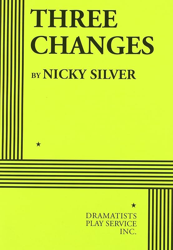 Three Changes - Acting Edition by Nicky Silver