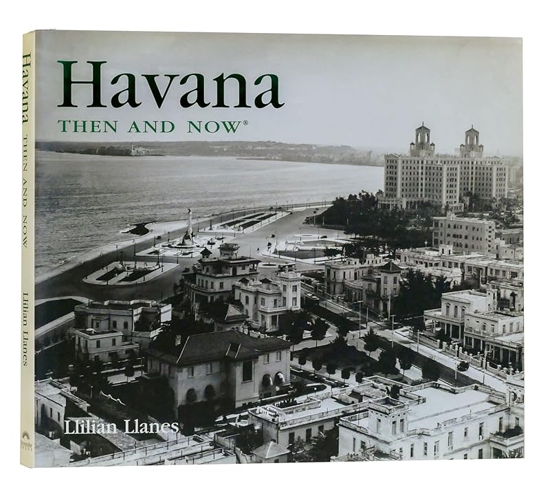 Havana Then and Now (Then & Now) by Llilian Llanes