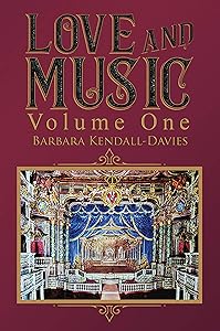 Love and Music – Volume One by Barbara Kendall-Davies