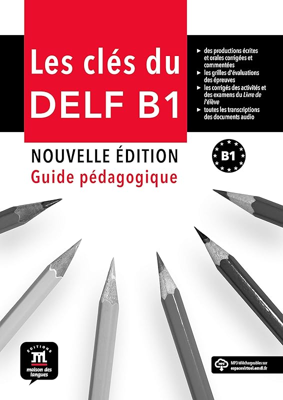 Les Clés du nouveau Delf B1 Guide pedagogique + CD: Les Clés du nouveau Delf B1 Guide pedagogique + CD by Emmanuel Godard