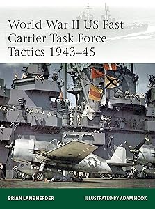 World War II US Fast Carrier Task Force Tactics 1943–45 (Elite, 232) by Brian Lane Herder