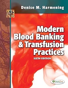 Modern Blood Banking & Transfusion Practices by Denise M. Harmening PhD MT (ASCP)
