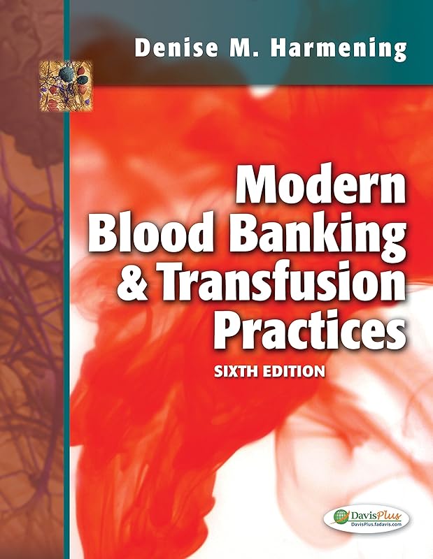 Modern Blood Banking & Transfusion Practices by Denise M. Harmening PhD MT (ASCP)