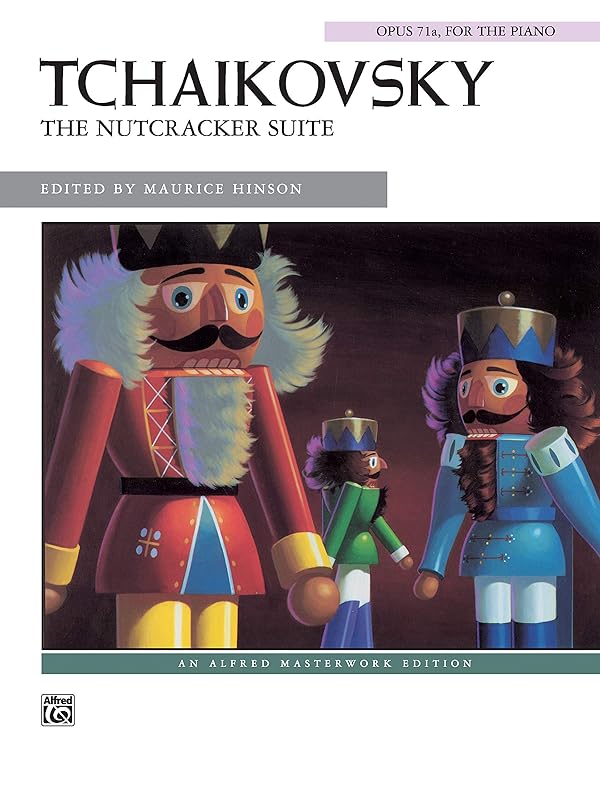 The Nutcracker Suite (Solo) (Alfred Masterwork Edition) by Peter Ilyich Tchaikovsky