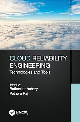 Cloud Reliability Engineering: Technologies and Tools