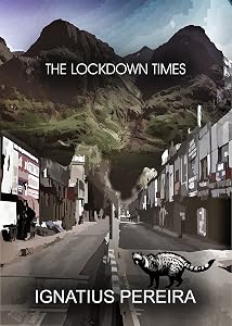 The Lockdown Times by Ignatius Pereira