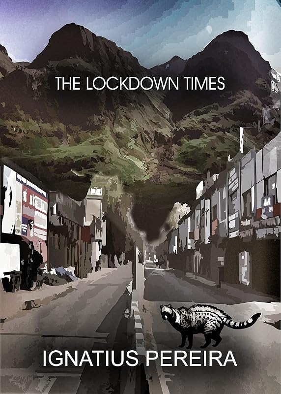 The Lockdown Times by Ignatius Pereira