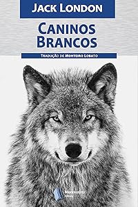 Caninos Brancos (Portuguese Edition)