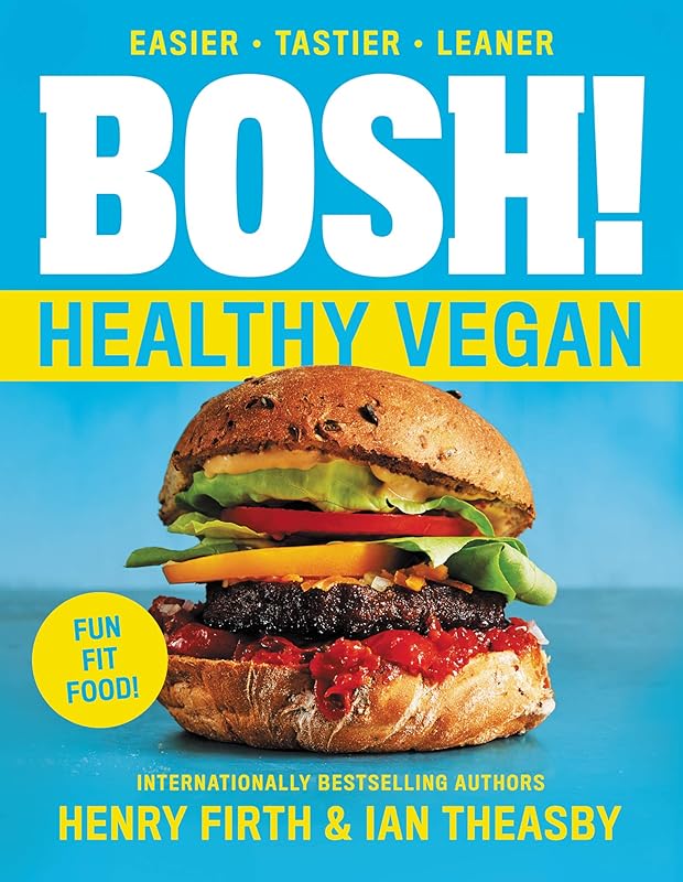 BOSH!: Healthy Vegan (BOSH Series, 4) by Ian Theasby