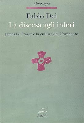 La discesa agli inferi: James G. Frazer e la cultura del Novecento (Mnemosyne) (Italian Edition)