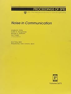 Noise In Communication (Proceedings of Spie) by Langford B. White