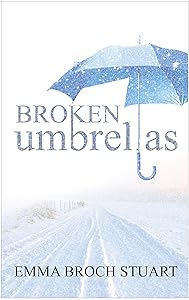 Broken Umbrellas by Emma Broch Stuart