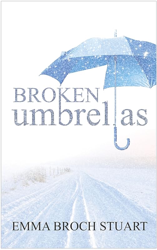 Broken Umbrellas by Emma Broch Stuart