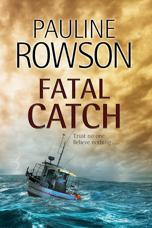 Fatal Catch (An Andy Horton Marine Mystery, 12) by Pauline Rowson