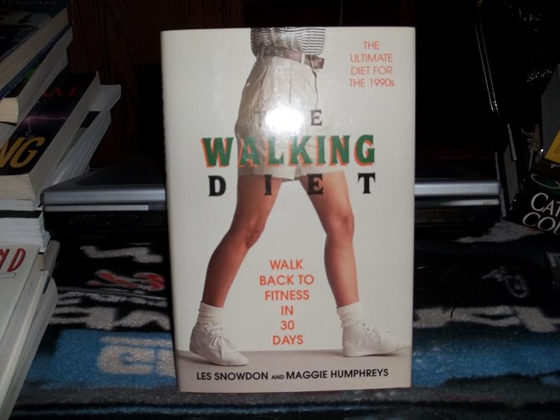 The Walking Diet: Walk Back to Fitness in 30 Days by Les Snowdon