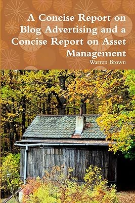 A Concise Report on Blog Advertising and a Concise Report on Asset Management
