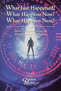 What Just Happened? What Happens Now? What Happens Next?: Answers to Questions People Ask When the End of Life Happens by Prepared By: Christian Media LLC