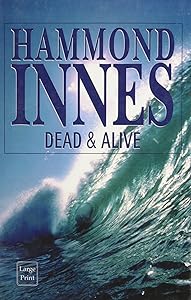 Dead And Alive by Hammond Innes
