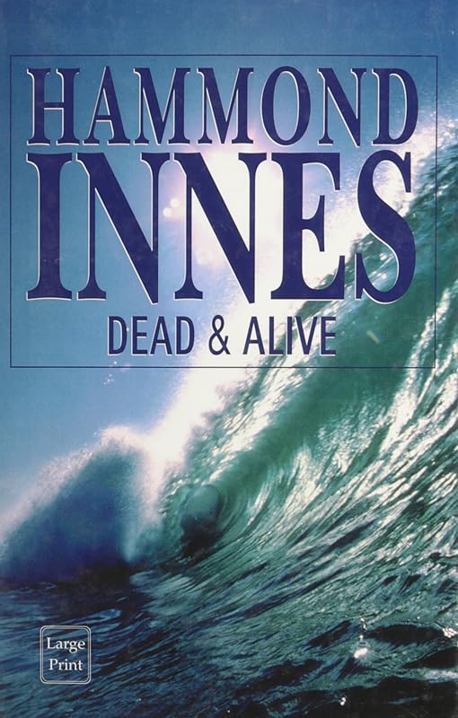 Dead And Alive by Hammond Innes