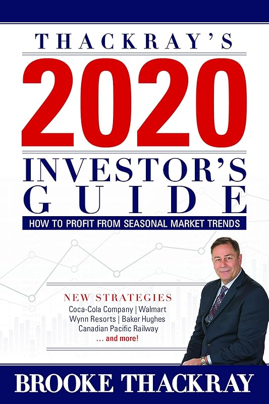 Thackray's 2020 Investor's Guide: How to Profit from Seasonal Market Trends by Brooke Thackray