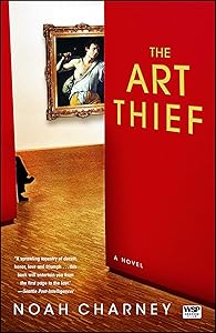 The Art Thief: A Novel