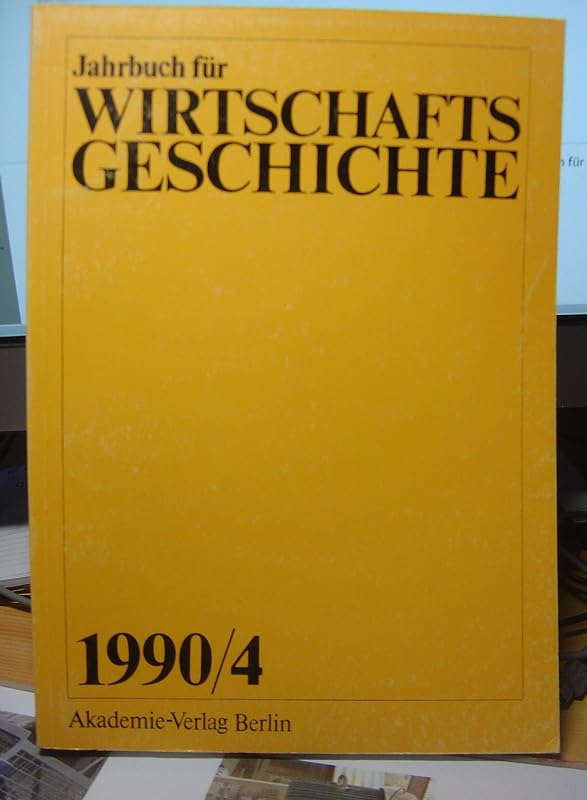 Jahrbuch Fuer Wirtschaftsgeschichte 1990/4 by unknown author