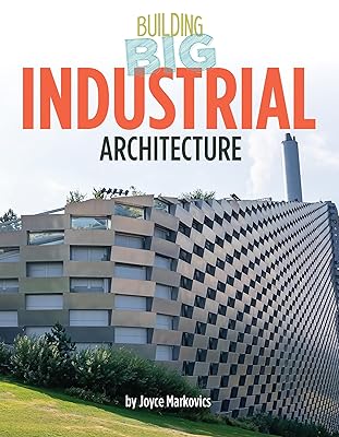 Industrial Architecture (Building Big)