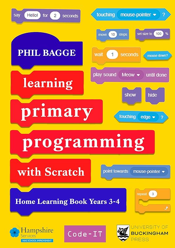 Learning Primary Programming with Scratch (Home Learning Book Years 3-4) by Phil Bagge