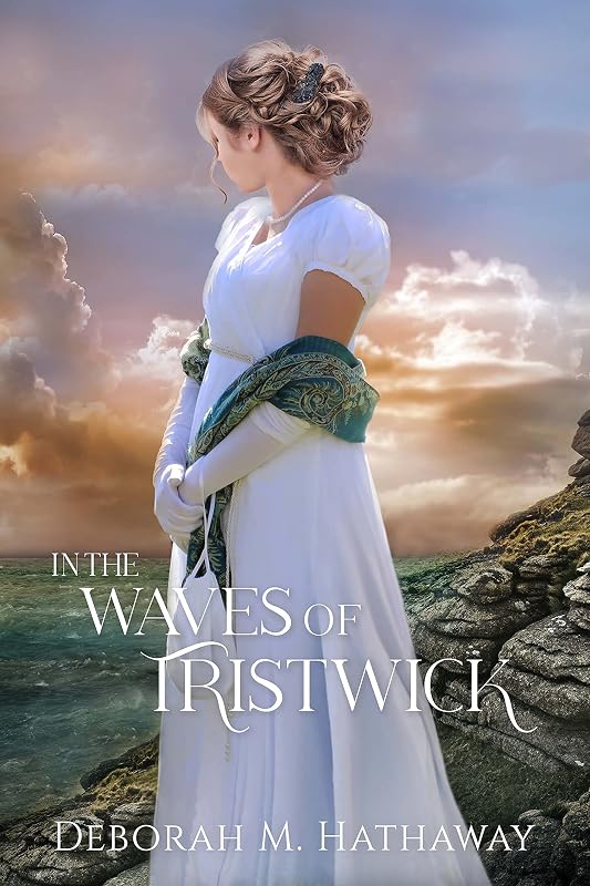 In the Waves of Tristwick (A Cornish Romance Book 4) by Deborah M. Hathaway
