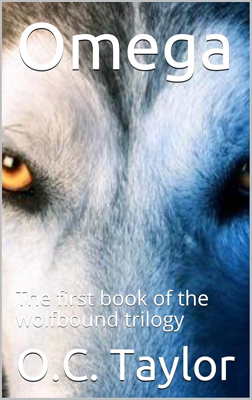 Omega (Wolfbound Book 1) by O. C. Taylor