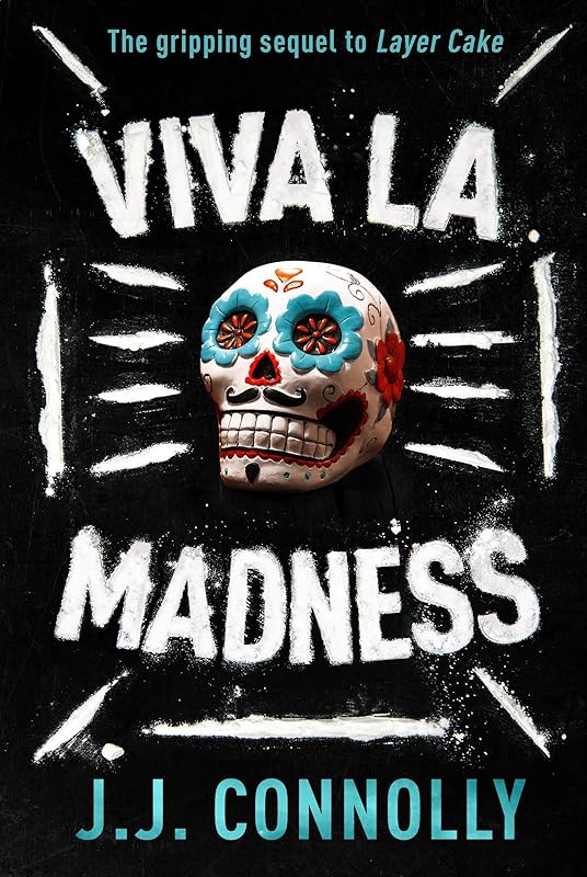 Viva la Madness by J.J. Connolly