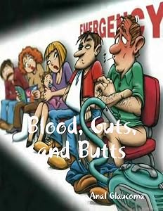 Blood, Guts, and Butts by Anal Glaucoma