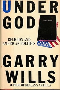 Under God: Religion and American Politics