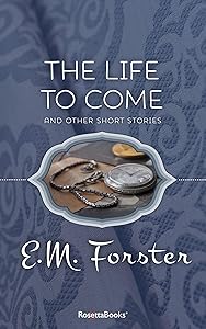 The Life to Come: And Other Short Stories