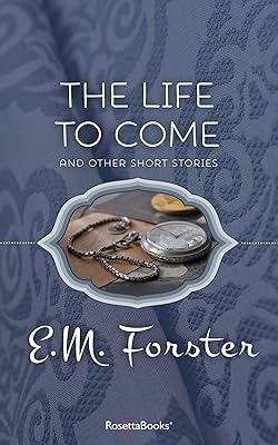 The Life to Come: And Other Short Stories