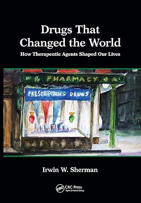 Drugs That Changed the World: How Therapeutic Agents Shaped Our Lives