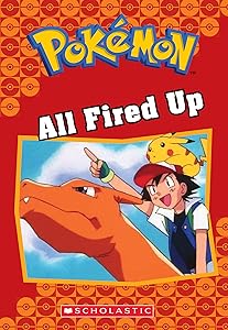 All Fired Up (Pokémon Classic Chapter Book #14) (Pokémon Chapter Books) by Jennifer Johnson