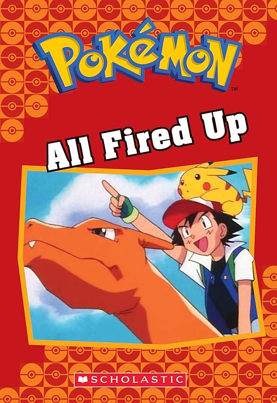 All Fired Up (Pokémon Classic Chapter Book #14) (Pokémon Chapter Books) by Jennifer Johnson