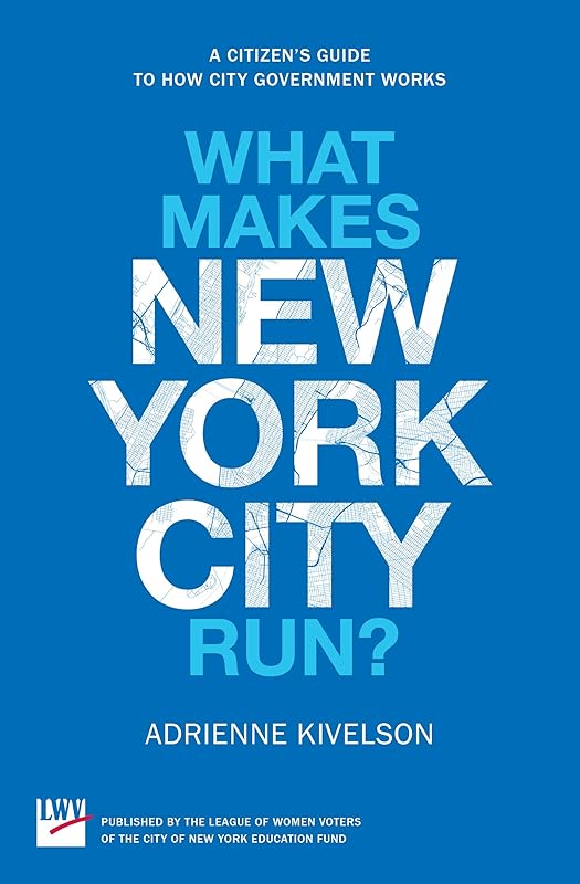 What Makes New York City Run by Adrienne Kivelson